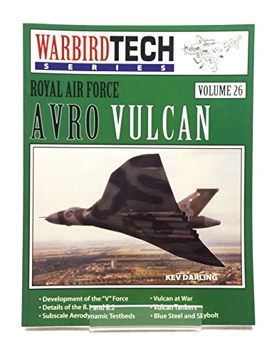 Imagen de archivo de WarbirdTech 26: Royal Air Force Avro Vulcan (Warbird Tech Series, 26) a la venta por AwesomeBooks