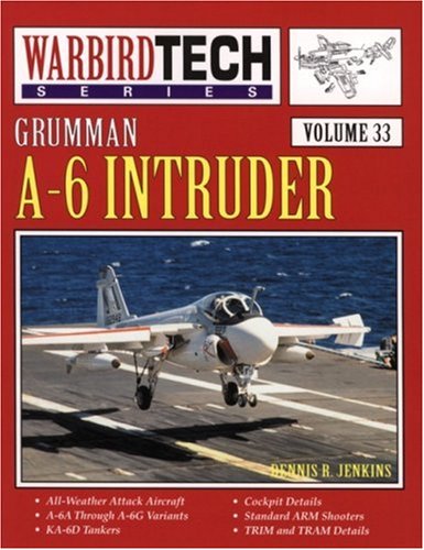 Beispielbild fr WarbirdTech 33: Grumman A-6 Intruder (Warbird Tech Series, 33) zum Verkauf von WorldofBooks