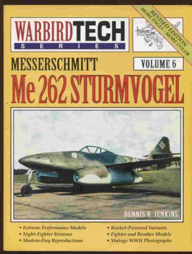 Beispielbild fr Messerschmitt Me 262 Sturmvogel - Warbird Tech Vol. 6 (Revised Edition) zum Verkauf von HPB-Red