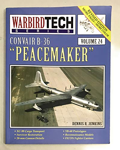 Stock image for Convair B-36 Peacemaker - Warbird Tech Vol. 24 for sale by Books of the Smoky Mountains