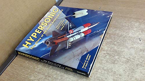 9781580070683: Hypersonic: The Story of the North American X-15