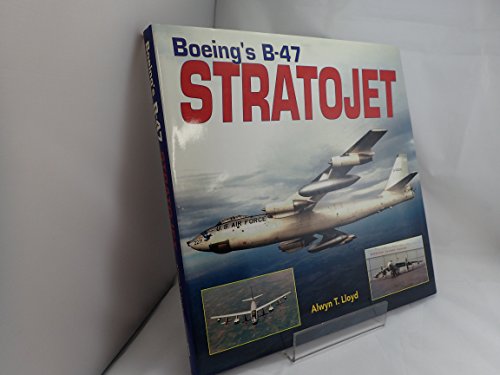 Imagen de archivo de Boeing's B-47 Stratojet a la venta por ThriftBooks-Dallas