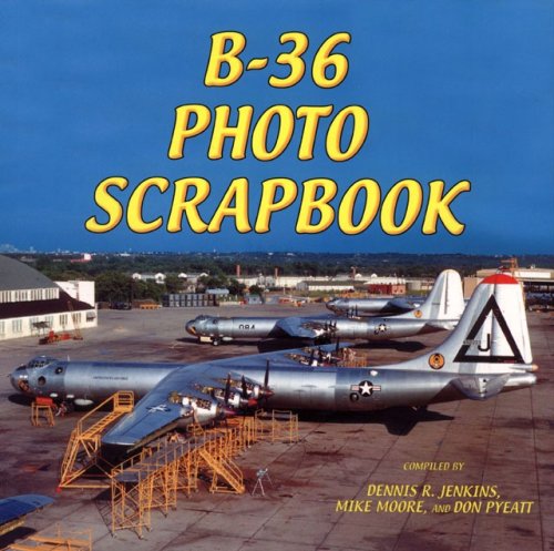 Stock image for B-36 Photo Scrapbook for sale by ThriftBooks-Dallas