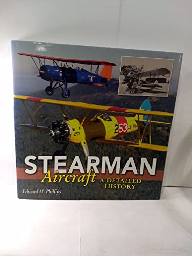 Imagen de archivo de Stearman Aircraft: A Detailed History a la venta por ThriftBooks-Dallas