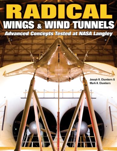 Radical Wings & Wind Tunnels: Advanced Concepts Tested at the NASA Langley