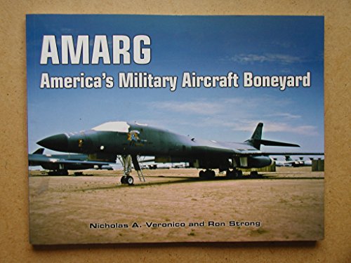 Imagen de archivo de AMARG: America's Military Aircraft Boneyard - A Photo Scrapbook a la venta por WorldofBooks