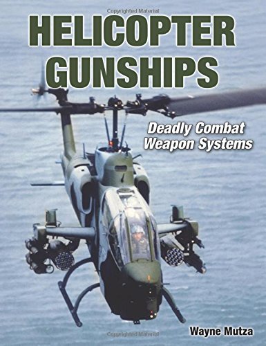 9781580071543: Helicopter Gunships: Deadly Combat Weapon Systems