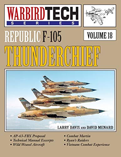 Imagen de archivo de Republic F-105 Thunderchief- Warbirdtech Vol. 18 a la venta por GF Books, Inc.