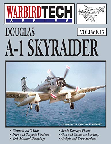 9781580072076: Douglas A-1 Skyraider- Warbirdtech Vol. 13