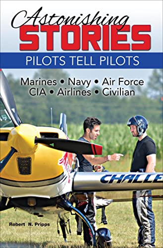 Beispielbild fr Astonishing Stories Pilots Tell Pilots zum Verkauf von suffolkbooks