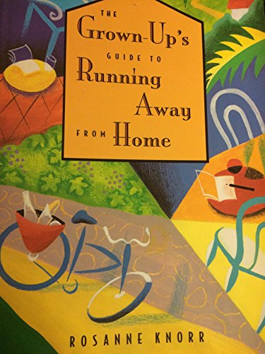 Stock image for Grown-up's Guide to Running Away from Home for sale by WorldofBooks