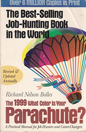 Imagen de archivo de What Color Is Your Parachute? 1999: A Practical Manual for Job-Hunters and Career Changers (Paper) a la venta por Wonder Book