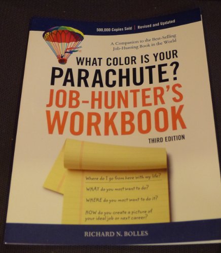 Imagen de archivo de What Color Is Your Parachute? Job-Hunter's Workbook: How to Create a Picture of Your Ideal Job or Next Career a la venta por ThriftBooks-Dallas