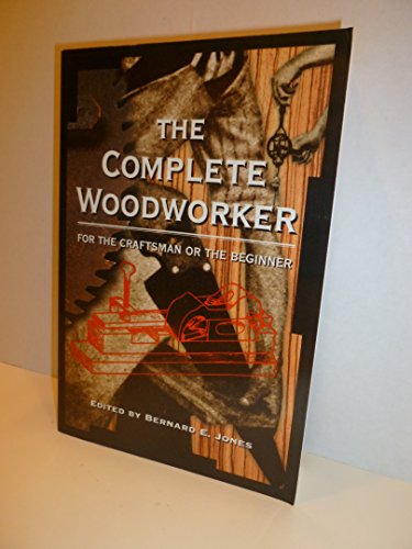 Beispielbild fr The Complete Woodworker zum Verkauf von ThriftBooks-Atlanta