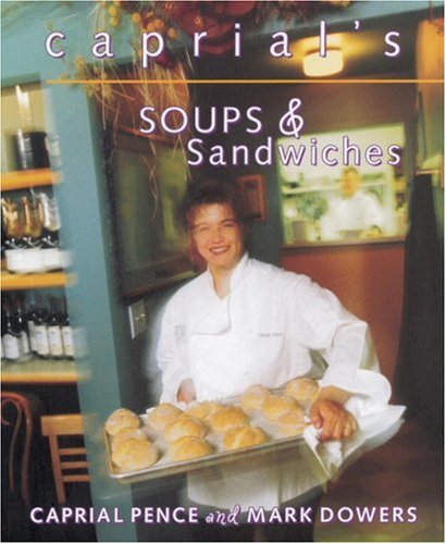 Beispielbild fr Caprial's Soups and Sandwiches zum Verkauf von Orion Tech