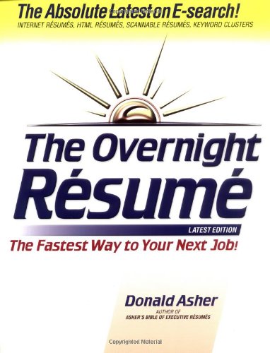 Imagen de archivo de The Overnight Resume : The Fastest Way to Your Next Job! a la venta por Better World Books