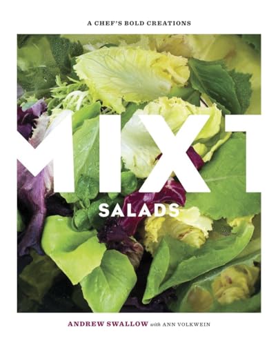 Beispielbild fr Mixt Salads: A Chef's Bold Creations [A Cookbook] zum Verkauf von SecondSale