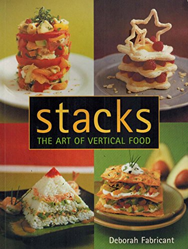 Imagen de archivo de Stacks: The Art of Vertical Food a la venta por Greener Books