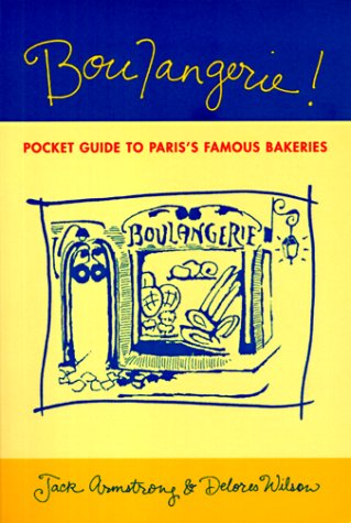 Stock image for Boulangerie!: A Pocket Guide to Paris's Famous Bakeries for sale by Wonder Book