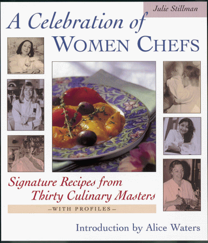 Beispielbild fr Celebration of Women Chefs: Signature Recipes from 30 Culinary Masters zum Verkauf von Wonder Book