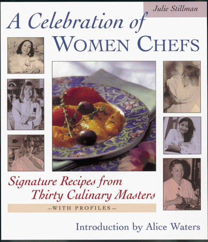 Stock image for Celebration of Women Chefs: Signature Recipes from 30 Culinary Masters for sale by Wonder Book