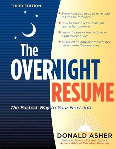 Imagen de archivo de The Overnight Resume, 3rd Edition: The Fastest Way to Your Next Job (Overnight Resume: The Fastest Way to Your Next Job) a la venta por SecondSale