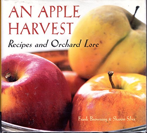 Beispielbild fr An Apple Harvest : Recipes and Orchard Lore zum Verkauf von Better World Books