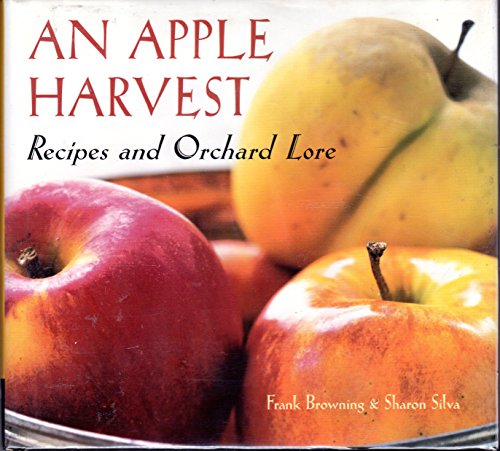 9781580081047: An Apple Harvest: Recipes and Orchard Lore