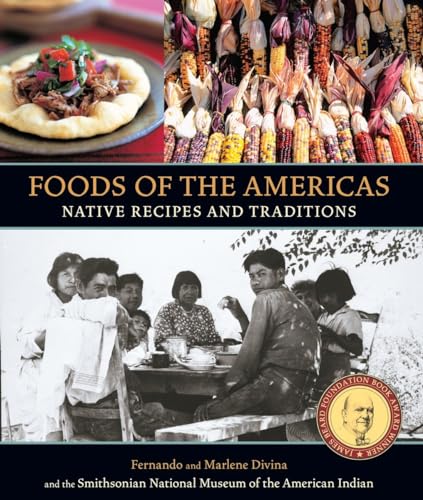 Foods of the Americas: Native Recipes and Traditions