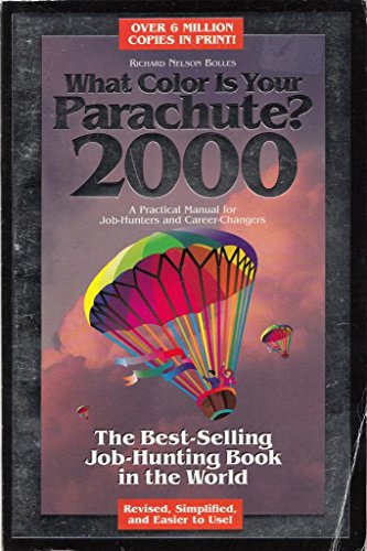 Imagen de archivo de What Color Is Your Parachute?: A Practical Manual for Job-hunters and Career-changers (What Color Is Your Parachute) a la venta por Greener Books