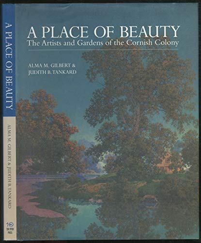 Stock image for A Place of Beauty : The Artists and Gardens of the Cornish Colony for sale by Better World Books