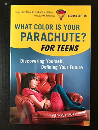 Imagen de archivo de What Color Is Your Parachute? for Teens: Discovering Yourself, Defining Your Future a la venta por 2Vbooks