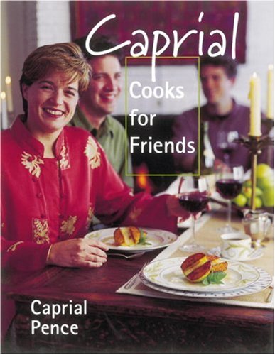 Beispielbild fr Caprial Cooks for Friends zum Verkauf von Better World Books