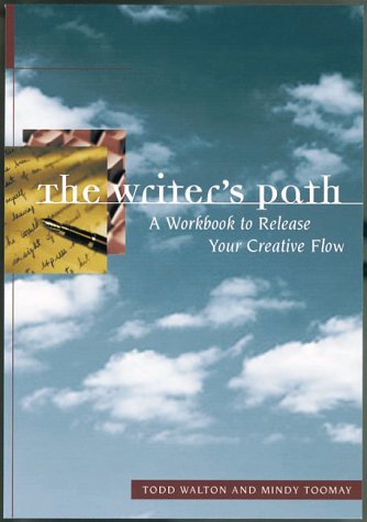 Stock image for The Writer's Path : A Guidebook for Your Creative Journey for sale by Better World Books: West