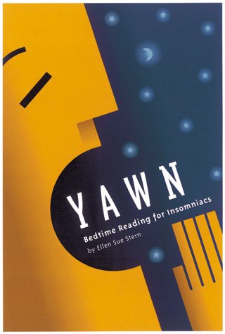 Stock image for Yawn!: Bedtime Reading for Insomniacs for sale by SecondSale