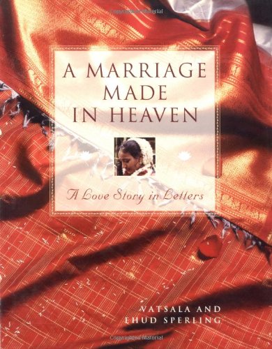 Stock image for A Marriage Made in Heaven : A Love Story in Letters. for sale by Black Cat Hill Books