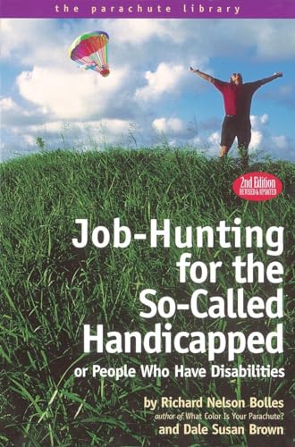 Beispielbild fr Job Hunting Tips for the So-Called Handicapped or People Who Have Disabilities zum Verkauf von Better World Books