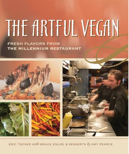Stock image for The Artful Vegan: Fresh Flavors from the Millennium Restaurant [a Cookbook] for sale by ThriftBooks-Atlanta