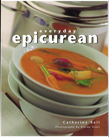 9781580082259: Everyday Epicurean: Simple, Stylish Recipes for the Home Chef
