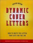 9781580082273: Dynamic Cover Letters: How to Write the Letter That Gets You the Job
