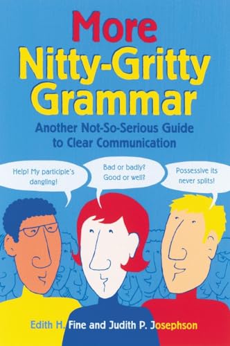 Stock image for More Nitty-Gritty Grammar : Another Not-So-Serious Guide to Clear Communication for sale by Better World Books: West