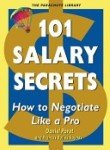 Stock image for 101 Salary Secrets : How to Negotiate Like a Pro for sale by Better World Books