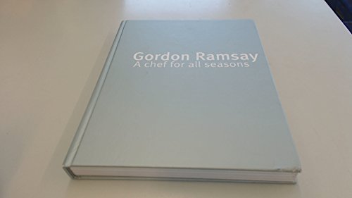 9781580082341: Gordon Ramsay: A Chef for All Seasons