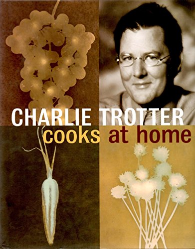Beispielbild fr Charlie Trotter Cooks at Home zum Verkauf von SecondSale