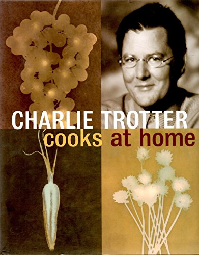 Imagen de archivo de Charlie Trotter Cooks at Home a la venta por SecondSale