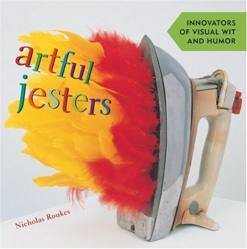 9781580082662: Artful Jesters: Innovators of Visual Wit and Humor