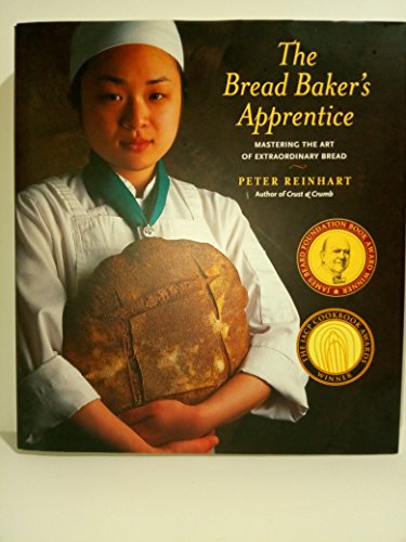 Imagen de archivo de The Bread Bakers Apprentice: Mastering the Art of Extraordinary Bread a la venta por Goodwill Books