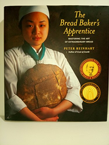 Stock image for The Bread Bakers Apprentice: Mastering the Art of Extraordinary Bread for sale by Goodwill Books