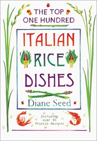 9781580082808: Top One Hundred Italian Rice Dishes: Including over 50 Risotto Recipes