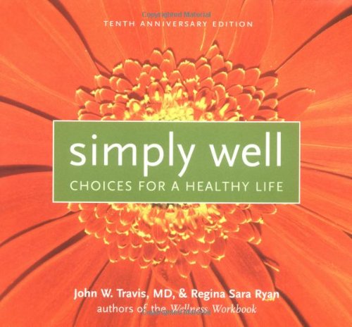 Beispielbild fr Simply Well: Choices for a Healthier Life zum Verkauf von WorldofBooks